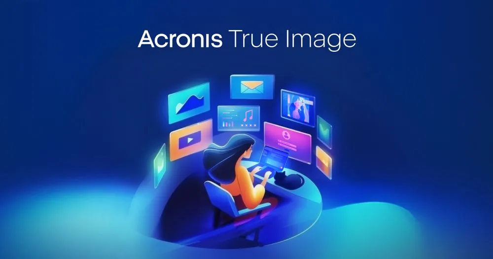 Acronis True Image 2025 - giải pháp sao lưu và bảo vệ dữ liệu toàn diện Phần mềm Acronis True Image 2025 sao lưu và bảo vệ dữ liệu
